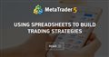 Using spreadsheets to build trading strategies