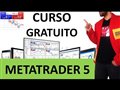 APRENDA A USAR O METATRADER DO ZERO - CURSO METATRADER 5 APRENDA A USAR O METATRADER DO ZERO - CURSO METATRADER 5