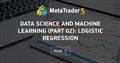 Data Science and Machine Learning (Part 02): Logistic Regression