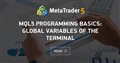 MQL5 Programming Basics: Global Variables of the Terminal