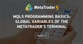 MQL5 Programming Basics: Global Variables of the MetaTrader 5 Terminal