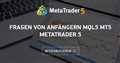Fragen von Anfängern MQL5 MT5 MetaTrader 5