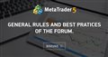 General rules and best pratices of the Forum. - Forex Forum on automated trading systems and testing trading strategies