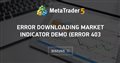 Error downloading market indicator demo (Error 403 - I'm trying to download a EA in MT4 Market: Failure to download the demo of this indicator.