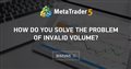 How do you solve the problem of invalid volume? - My expert advisor has an invalid volume problem with my Expert Advisor