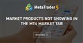 market products not showing in the mt4 market tab - MT4 market products not showing in the MT4 Market tab