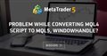 Problem while converting mql4 script to mql5, WindowHandle?