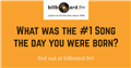 Billboard.fm | #1 Song on Your Birthday