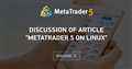 Discussion of article "MetaTrader 5 on Linux"