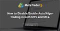 How to Disable/Enable Auto/Algo-Trading in both MT5 and MT4.