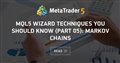 MQL5 Wizard techniques you should know (Part 05): Markov Chains