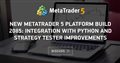 New MetaTrader 5 platform build 2085: Integration with Python and Strategy Tester improvements - MetroTrader 5 platform to be released in 2019