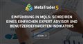 Einführung in MQL5: Schreiben eines einfachen Expert Advisor und benutzerdefinierten Indikators