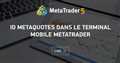 ID MetaQuotes dans le terminal mobile MetaTrader