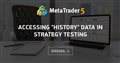 Accessing "history" data in strategy testing