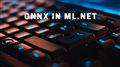 How to Read and Write an ONNX Model in ML.NET