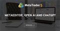 MetaEditor, Open AI and ChatGPT
