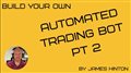 Build Your Own MetaTrader 5 Trading Bot - Pt 2