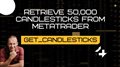 Build Your Own MetaTrader Trading Bot - Get 50,000 Candlesticks