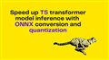 Fast T5 transformer model CPU inference with ONNX conversion and quantization