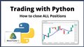 How to close ALL positions | Trading with Python #4