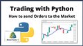 How to send Orders to the Market | Trading with Python #3
