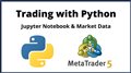 Jupyter Notebook & Market Data | Trading with Python #1
