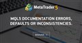 mql5 documentation errors, defaults or inconsistencies.