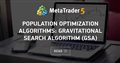 Population optimization algorithms: Gravitational Search Algorithm (GSA)