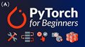 PyTorch for Deep Learning & Machine Learning – Full Course