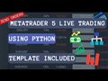 Templates MetaTrader 5 live trading using Python - part 2: Place order on MetaTrader5 using Python