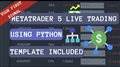Templates MetaTrader 5 live trading using Python - part 4: Trading signal creation