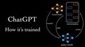 How ChatGPT is Trained