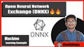 Machine Learning Example | Tutorial-7 | Open Neural Network Exchange | ONNX