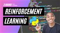 Reinforcement Learning in 3 Hours | Full Course using Python