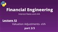Financial Engineering Course: Lecture 12/14, part 2/3, (Valuation Adjustments- xVA)