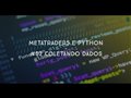 METATRADER 5 E PYTHON TUTORIAL - #02 COLETANDO DADOS