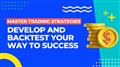 Develop And Backtest Your Trading Strategies | Full Tutorial