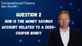 How is the money savings account related to a zero-coupon bond?