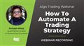 How To Automate A Trading Strategy | Algo Trading Course