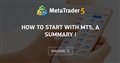 How to Start with MT5, a summary ! - How to start with Metatrader 5 on MT5 platform