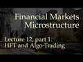 Lecture 12, part 1: High-Frequency and Algorithmic Trading (Financial Markets Microstructure)