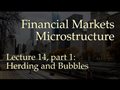 Lecture 14, part 1: Herding and Bubbles (Financial Markets Microstructure)