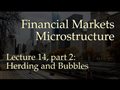 Lecture 14, part 2: Herding and Bubbles (Financial Markets Microstructure)