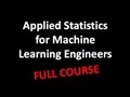 Applied Statistics for Machine Learning Engineers