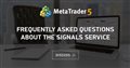 Frequently Asked Questions about the Signals service - Trader Signals Service - The most frequently asked questions will be collected and processed in this topic