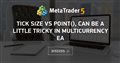 Tick size vs Point(), can be a little tricky in Multicurrency EA - How to calculate stoplosses and takeprofits when dealing with multiple currencies