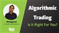 Algorithmic Trading | Is It Right for You & How To Get Started