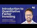 Introduction to Quantitative Factor Investing