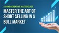 Short selling in the bull market - A Masterclass by Laurent Bernut | Algo Trading Week Day 3